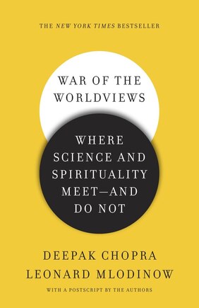 War Of The Worldviews: Where Science And Spirituality Meet -- And Do Not