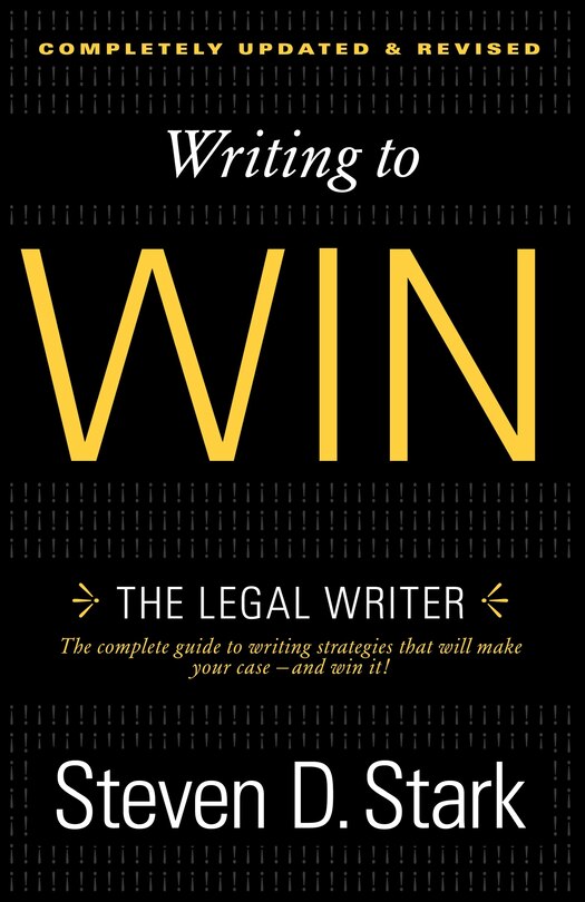 Writing To Win: The Legal Writer