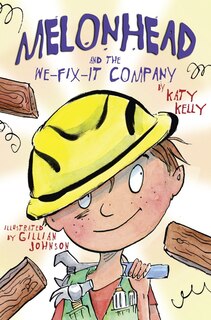 Front cover_Melonhead And The We-fix-it Company
