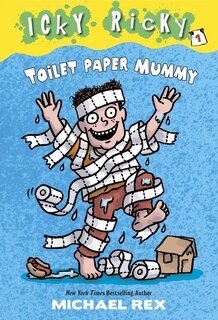 Front cover_Icky Ricky #1: Toilet Paper Mummy