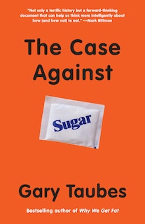 Front cover_The Case Against Sugar