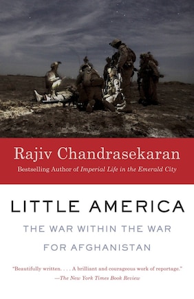 Little America: The War Within The War For Afghanistan