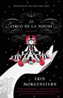 El Circo De La Noche by Erin Morgenstern