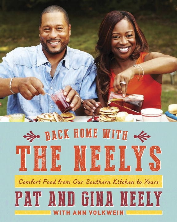 Back Home With The Neelys: Comfort Food From Our Southern Kitchen To Yours: A Cookbook