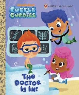 Front cover_The Doctor Is In! (bubble Guppies)