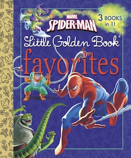 Front cover_Marvel Spider-man Little Golden Book Favorites (marvel: Spider-man)