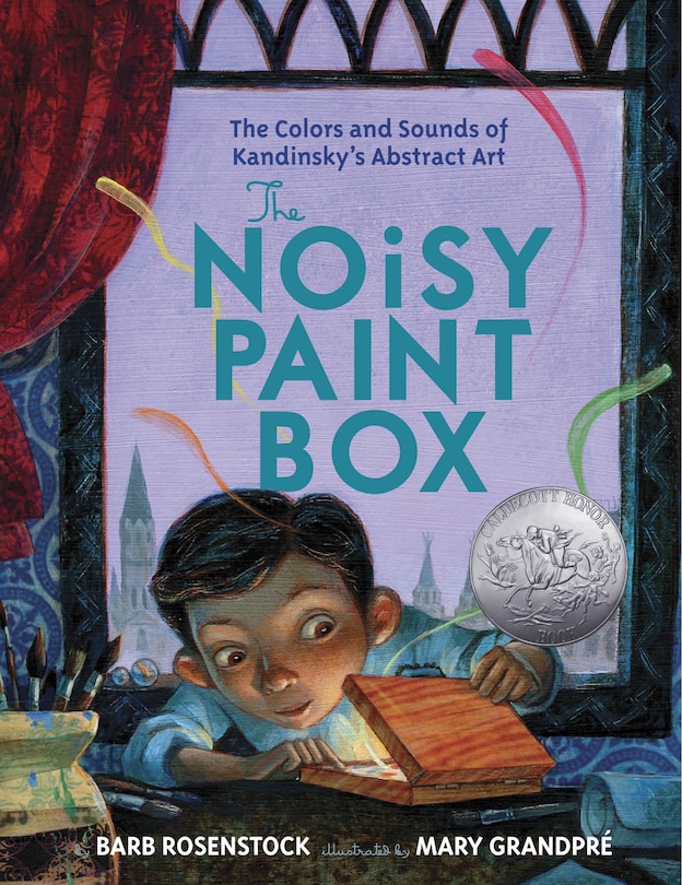 Front cover_The Noisy Paint Box: The Colors And Sounds Of Kandinsky's Abstract Art