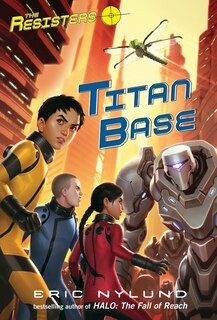 Couverture_The Resisters #3: Titan Base