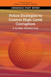 Police Strategies to Control High-Level Corruption: A Global Perspective