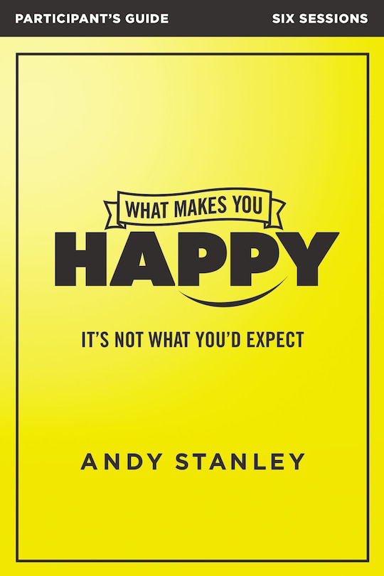 Couverture_What Makes You Happy Bible Study Participant's Guide