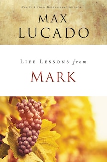 Life Lessons From Mark: A Life-changing Story