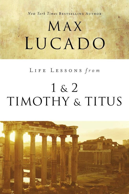 Front cover_Life Lessons From 1 And 2 Timothy And Titus