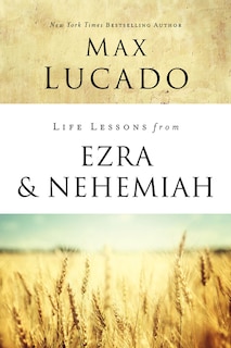 Front cover_Life Lessons From Ezra And Nehemiah