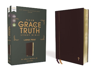 Front cover_NASB, The Grace and Truth Study Bible (Trustworthy and Practical Insights), Large Print, Leathersoft, Maroon, Red Letter, 1995 Text, Comfort Print