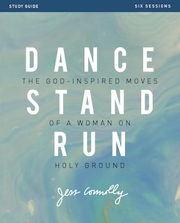 Front cover_Dance, Stand, Run Bible Study Guide