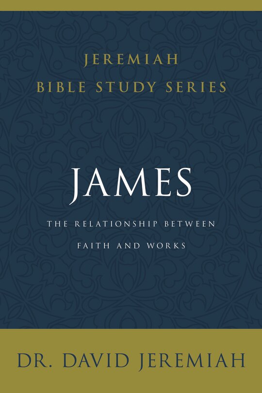 James: The Relationship Between Faith And Works