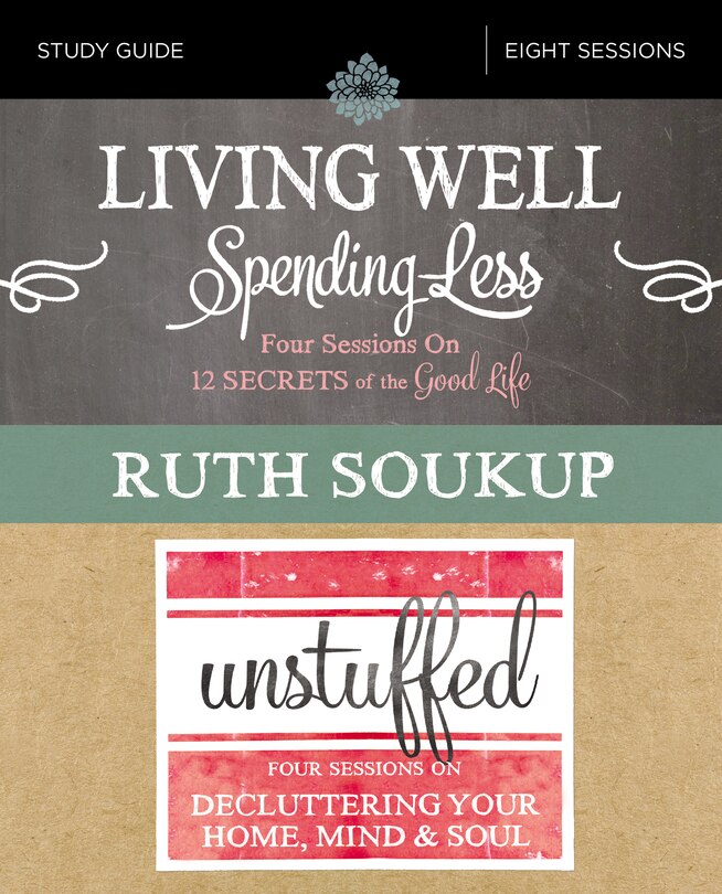 Couverture_Living Well, Spending Less / Unstuffed Bible Study Guide