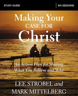 Front cover_Making Your Case for Christ Bible Study Guide