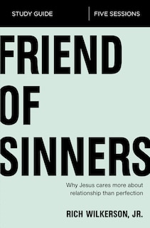 Front cover_Friend of Sinners Bible Study Guide
