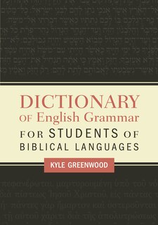 Front cover_Dictionary Of English Grammar For Students Of Biblical Languages