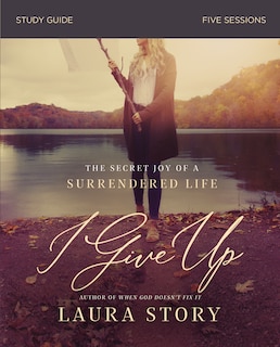 Front cover_I Give Up Bible Study Guide