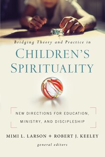 Front cover_Bridging Theory And Practice In Children's Spirituality