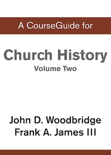 Front cover_CourseGuide for Church History, Volume Two