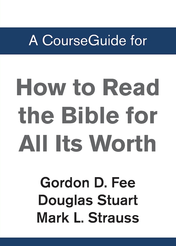 Front cover_A CourseGuide for How to Read the Bible for All Its Worth