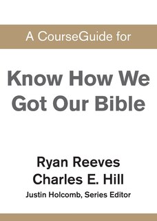 Front cover_A CourseGuide for Know How We Got Our Bible