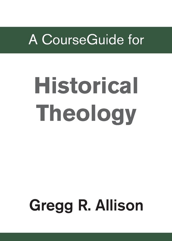 Couverture_A CourseGuide for Historical Theology