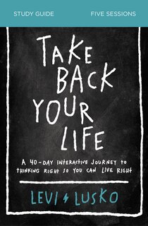 Front cover_Take Back Your Life Bible Study Guide
