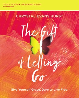 Front cover_The Gift Of Letting Go Study Guide Plus Streaming Video
