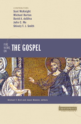 Five Views on the Gospel