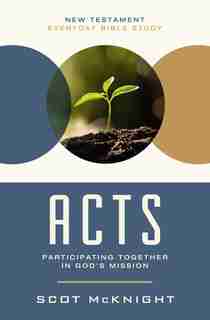 Acts: Participating Together in God’s Mission by Scot Mcknight
