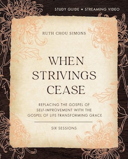 Front cover_When Strivings Cease Bible Study Guide plus Streaming Video