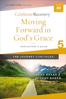 Front cover_Moving Forward In God's Grace: The Journey Continues, Participant's Guide 5