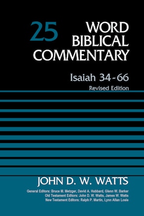 Isaiah 34-66, Volume 25: Revised Edition