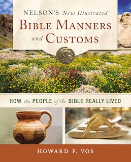 Couverture_Nelson's New Illustrated Bible Manners And Customs