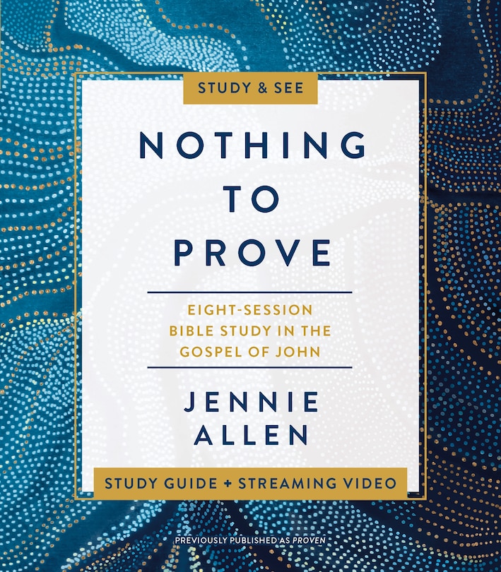 Front cover_Nothing to Prove Bible Study Guide plus Streaming Video