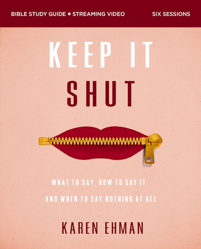 Front cover_Keep It Shut Bible Study Guide plus Streaming Video, Updated Edition