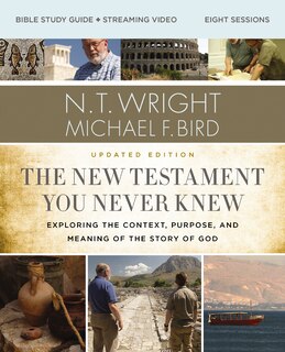 Front cover_The  New Testament You Never Knew Bible Study Guide plus Streaming Video, Updated Edition