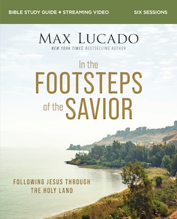 Front cover_In the Footsteps of the Savior Bible Study Guide plus Streaming Video