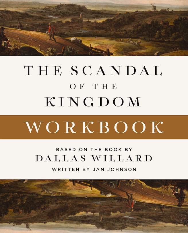 The Scandal of the Kingdom Workbook: How the Parables of Jesus Revolutionize Life with God