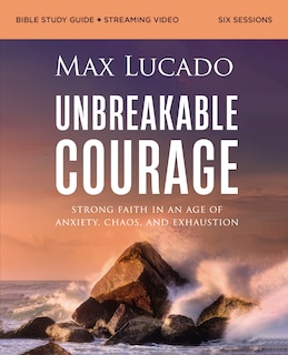 Couverture_Unbreakable Courage Bible Study Guide plus Streaming Video