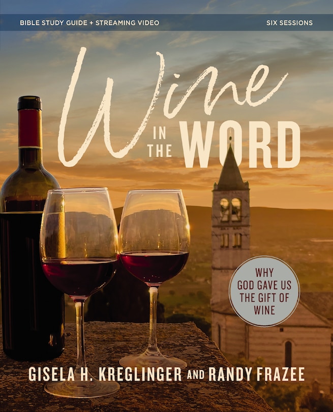 Front cover_Wine in the Word Bible Study Guide plus Streaming Video