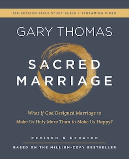 Front cover_Sacred Marriage Bible Study Guide plus Streaming Video, Revised and Updated