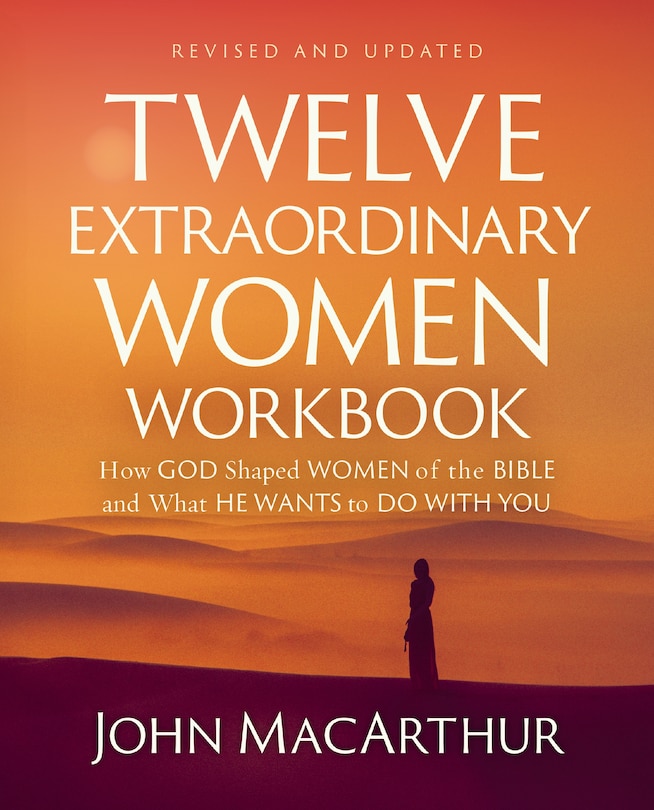 Front cover_Twelve Extraordinary Women Workbook, Revised and Updated