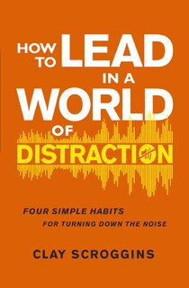 Couverture_How to Lead in a World of Distraction