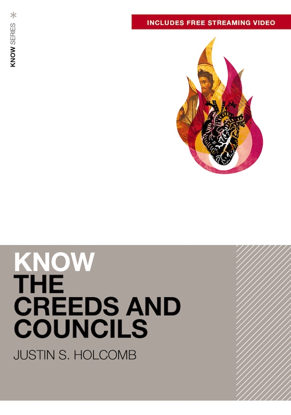 Front cover_Know the Creeds and Councils (Includes Free Streaming Video)
