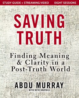 Front cover_Saving Truth Study Guide plus Streaming Video